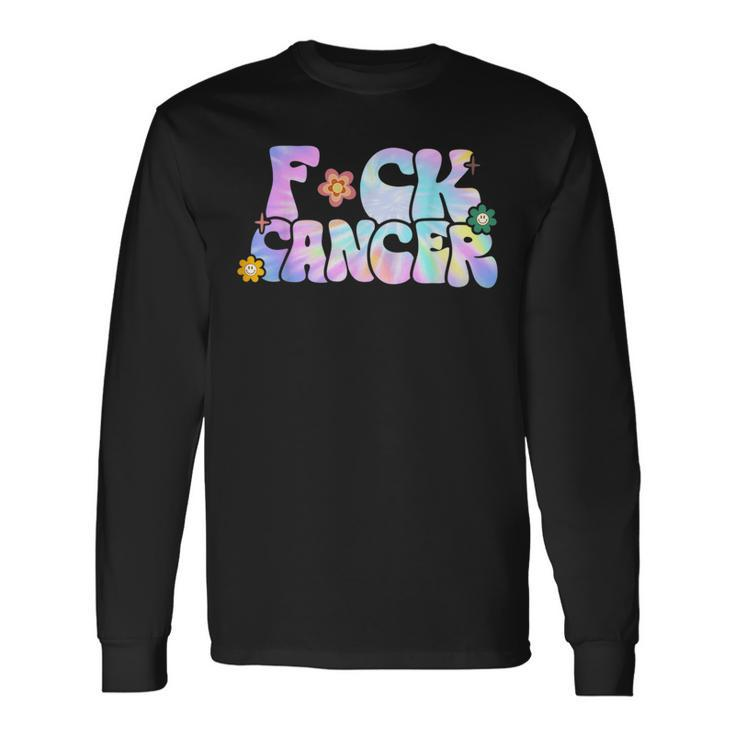 Fuck Cancer Groovy Tie Dye All Cancer Awareness Long Sleeve T-Shirt T-Shirt