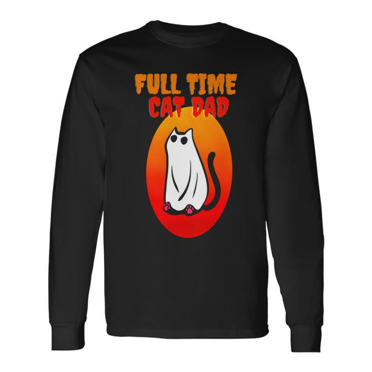 Full Time Cat Dad Halloween Black Cat Wearing Ghost Halloween Cat Dad Long Sleeve T-Shirt T-Shirt Gifts ideas