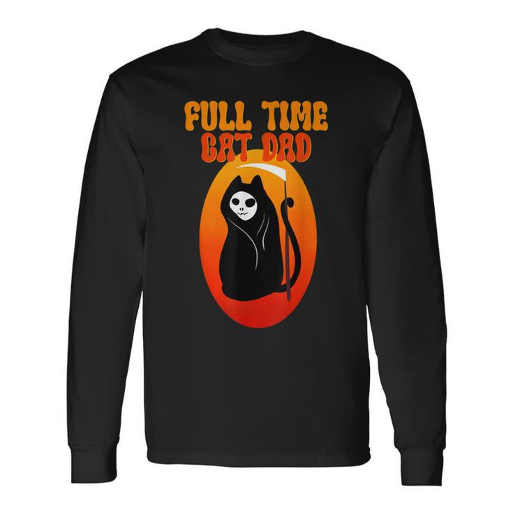 Full Time Cat Dad Halloween V2 Long Sleeve T-Shirt T-Shirt Gifts ideas