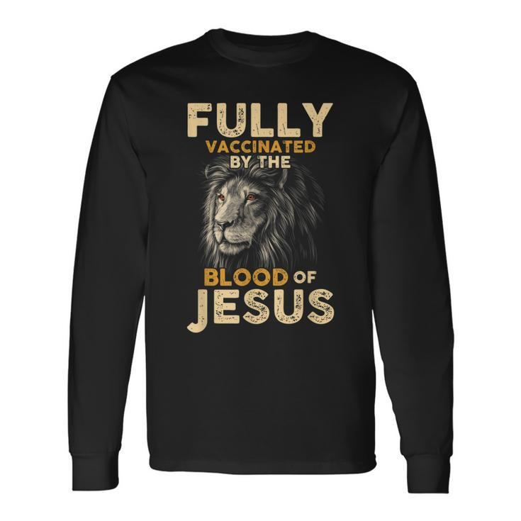 Fully Vaccinated By The Blood Of Jesus Lion God Christian V8 Long Sleeve T-Shirt