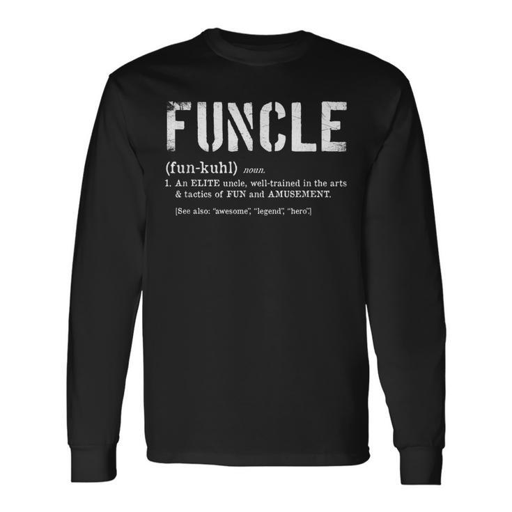 Funcle Military T For Military And Veteran Fun Uncles Long Sleeve T-Shirt