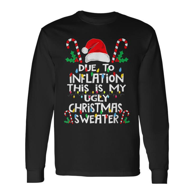Funny Due To Inflation Ugly Christmas Sweaters For Men Women  V19 Men Women Long Sleeve T-shirt Graphic Print Unisex