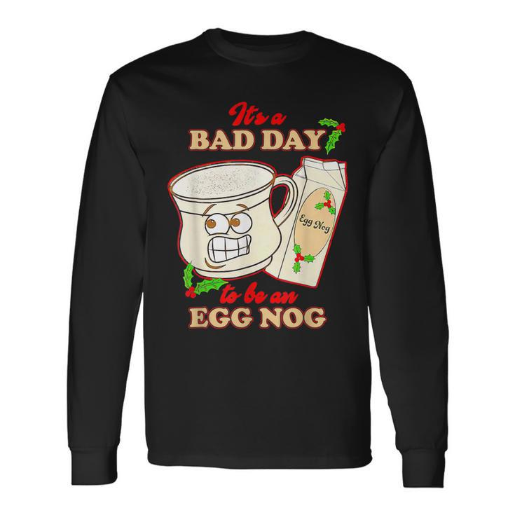 Funny Its A Bad Day To Be An Egg Nog Family Christmas Pajama  Men Women Long Sleeve T-shirt Graphic Print Unisex