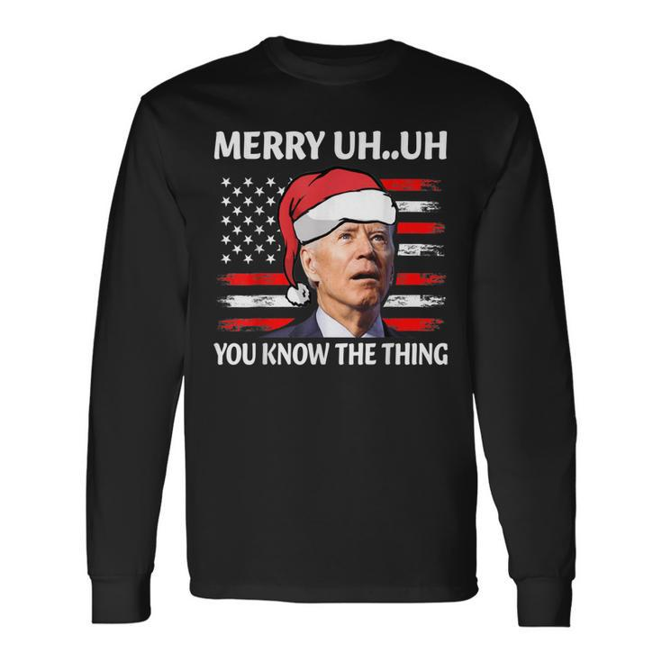 Funny Santa Biden Merry Uh Uh You Know The Thing Christmas  Men Women Long Sleeve T-shirt Graphic Print Unisex