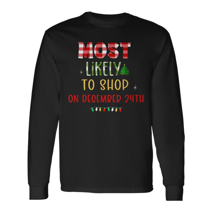 Funny To Shop On December Most Likely To Christmas Plaid  Men Women Long Sleeve T-shirt Graphic Print Unisex