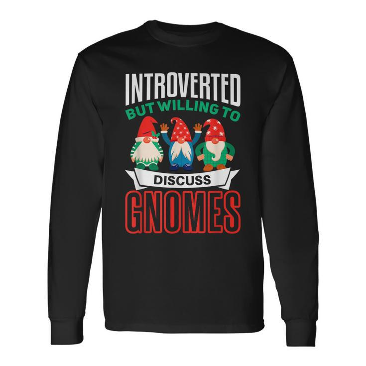 Garden Gnome Introvert Gnome Lover Long Sleeve T-Shirt