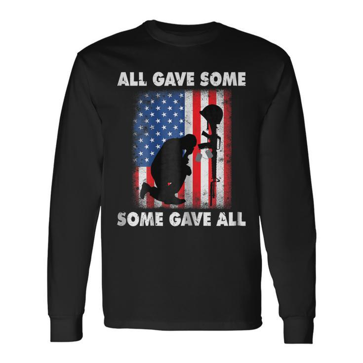 All Gave Some Some Gave All Veteran & Memorials Day Long Sleeve T-Shirt