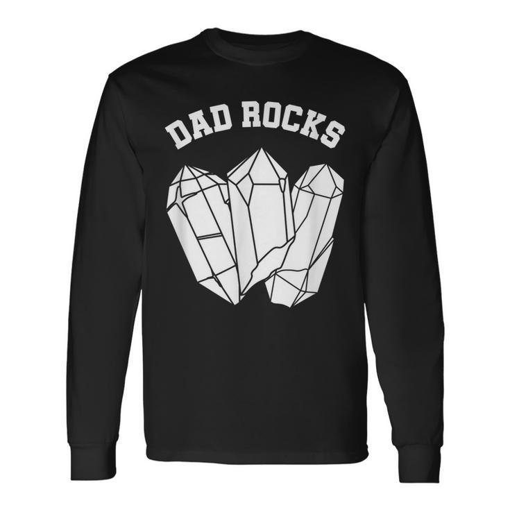 Geologist Dad Rocks Rock Collector Geology   Men Women Long Sleeve T-shirt Graphic Print Unisex
