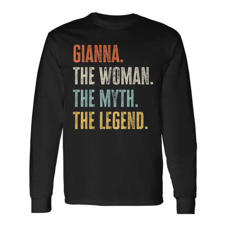 Gianna The Best Woman Myth Legend Best Name Gianna Long Sleeve T-Shirt