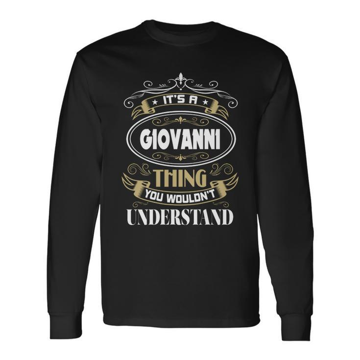 Giovanni Thing You Wouldnt Understand Name V2 Long Sleeve T-Shirt