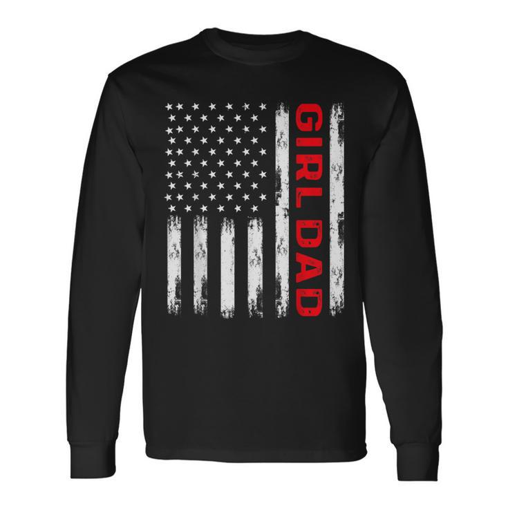 Girl Dad America Flag Vintage Fathers Day Daughter Dad Long Sleeve T-Shirt