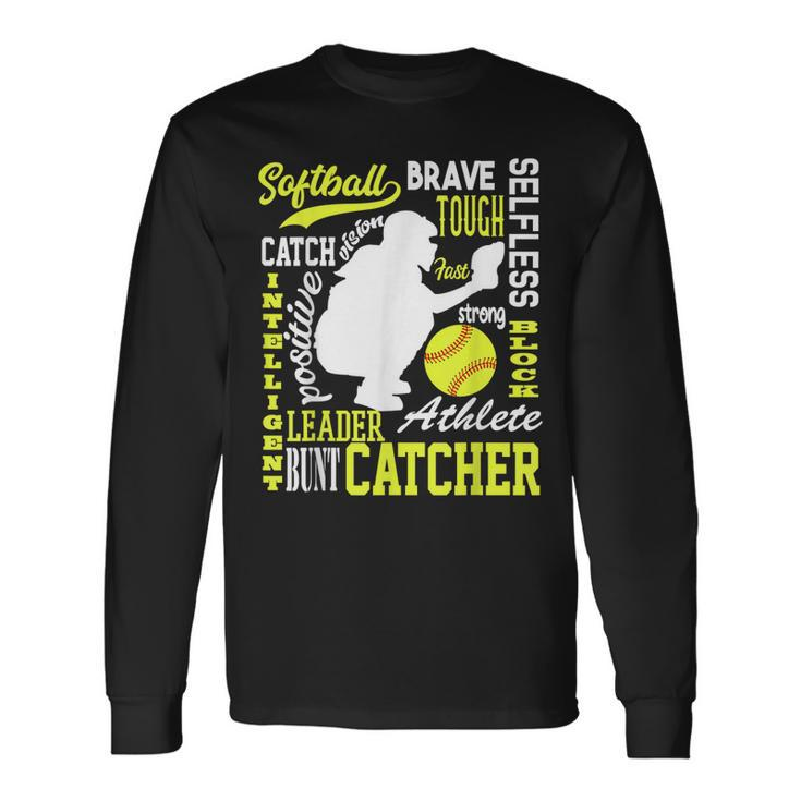 Girls Softball Catcher Great For Ns Traits Of A Catcher Long Sleeve T-Shirt