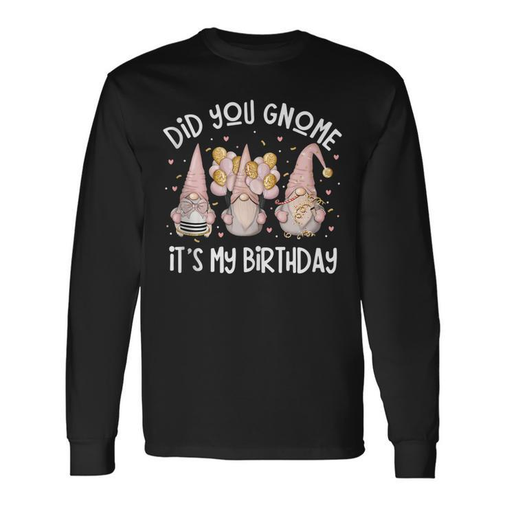 Did You Gnome Its My Birthday Cute Gnomies Balloons Long Sleeve T-Shirt T-Shirt