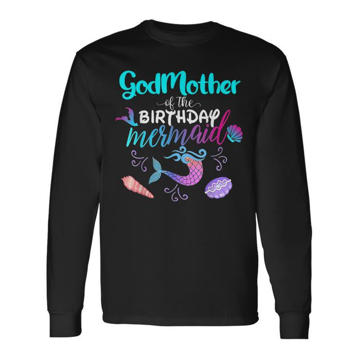 Godmother Of The Birthday Mermaid Matching Party Long Sleeve T-Shirt