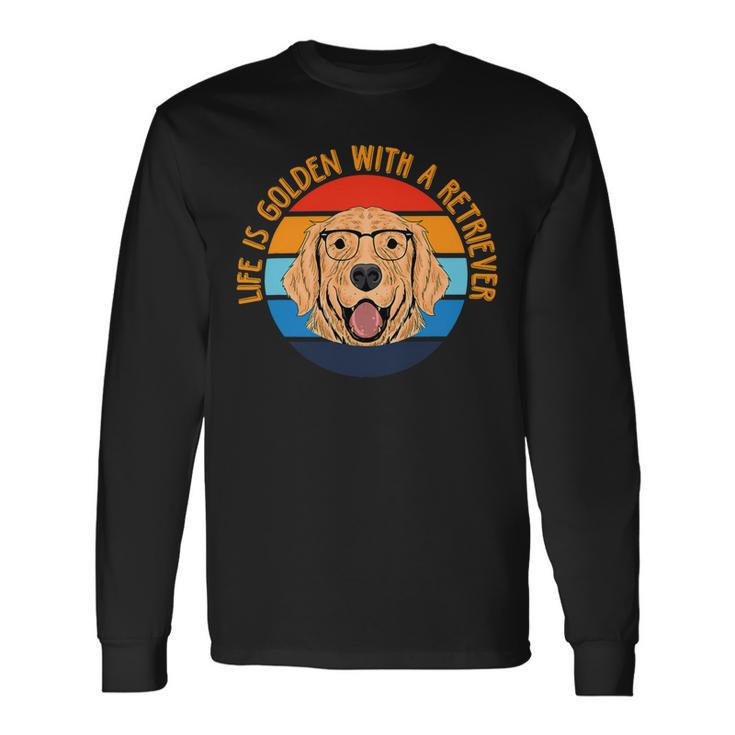 Golden Retriever Goldie Dog Vintage Life Is Golden With A Retriever Dog Lover 289 Retrievers Long Sleeve T-Shirt