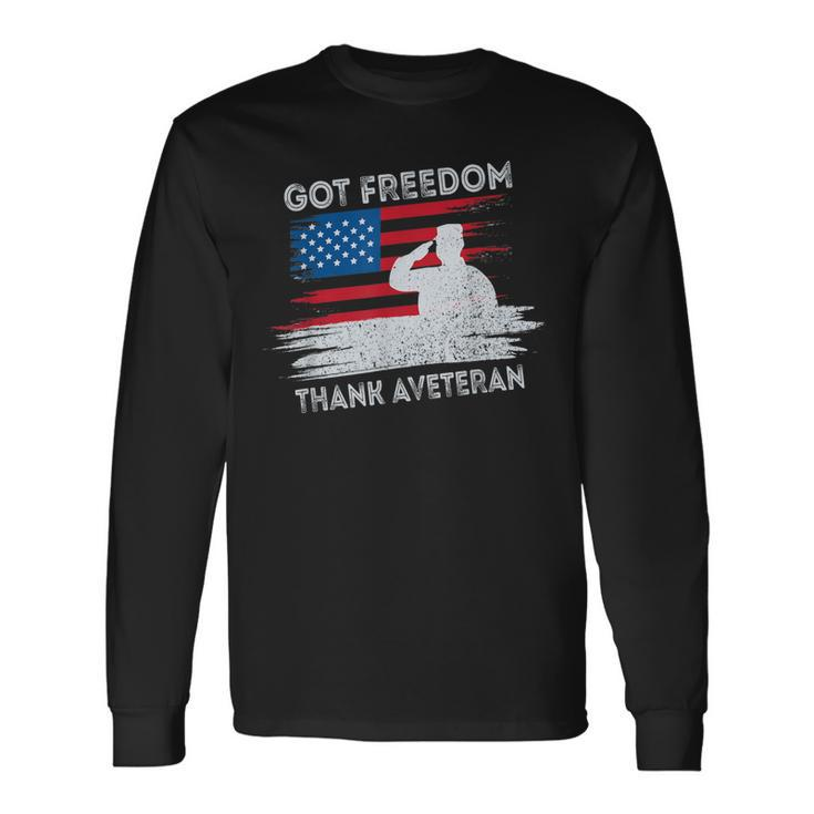 Got Freedom Thank A Veteran American Flag Veterans Day Gift  Men Women Long Sleeve T-shirt Graphic Print Unisex