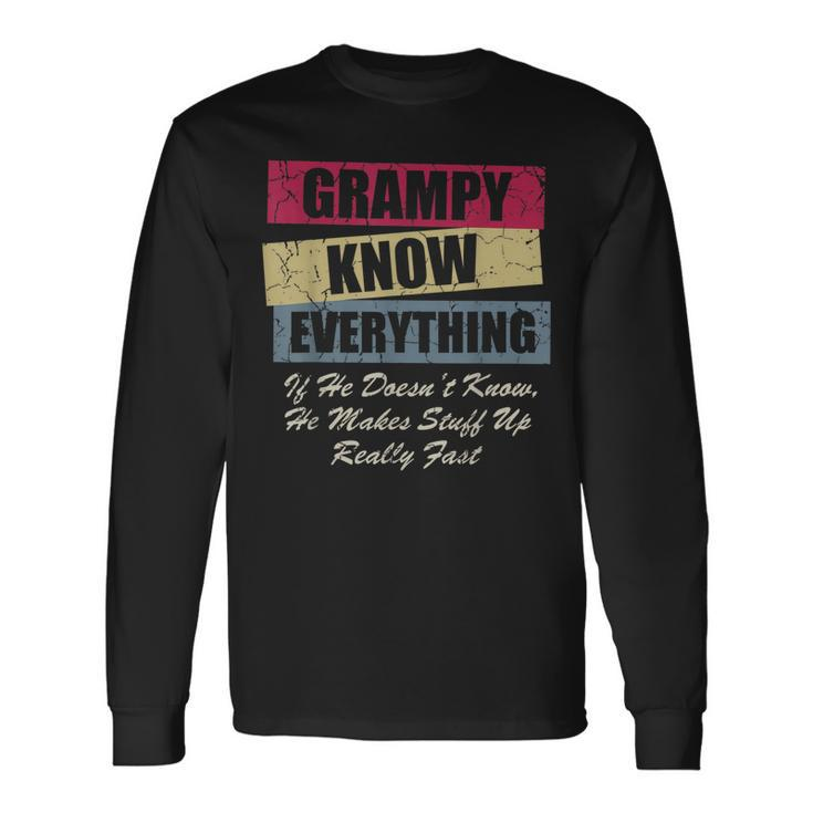 Grampy Knows Everything If He Doesnt Know Fathers Day Long Sleeve T-Shirt Gifts ideas