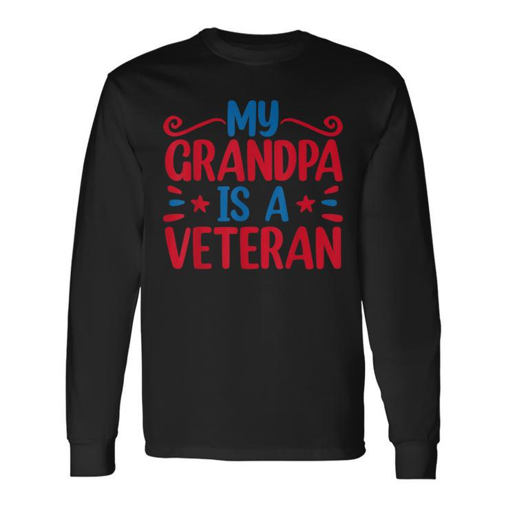 My Grandpa Is A Veteran Long Sleeve T-Shirt