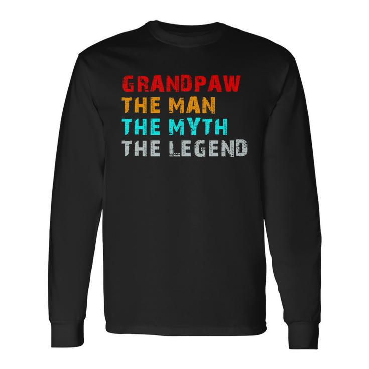 Grandpaw The Man The Myth The Legend Long Sleeve T-Shirt Gifts ideas