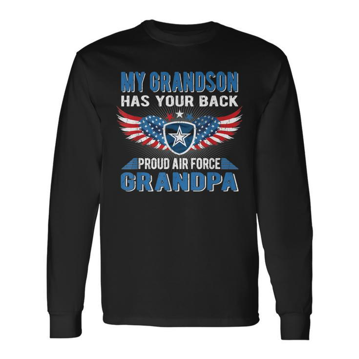 My Grandson Has Your Back Proud Air Force Grandpa Military Long Sleeve T-Shirt