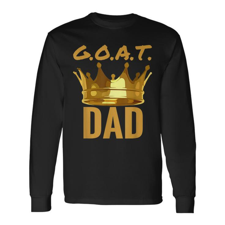 Greatest Dad Of All Time Goat Best Father Grandpa Long Sleeve T-Shirt T-Shirt