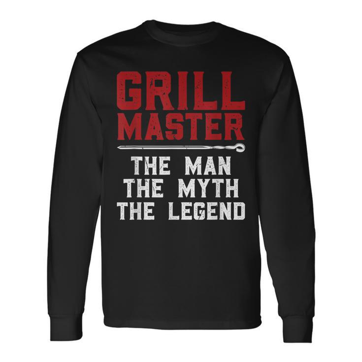 Grill Master The Man The Myth The Legend Bbq Long Sleeve T-Shirt