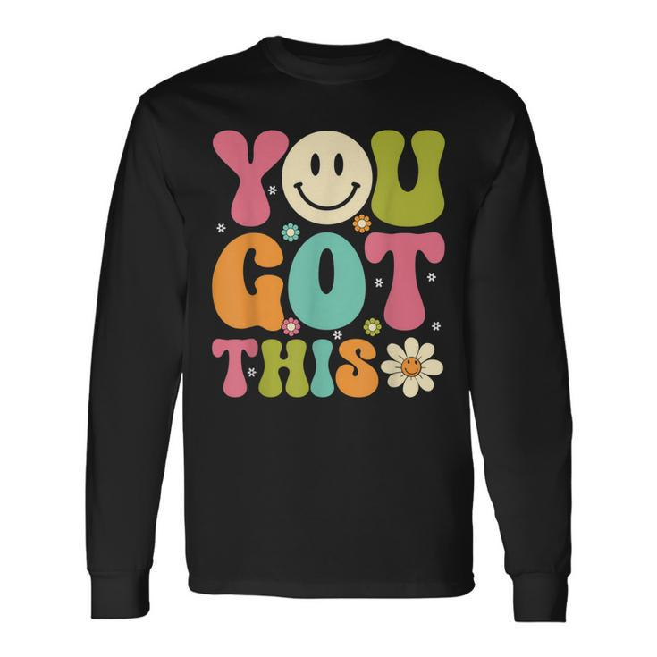 You Got This Groovy Retro Smile Face Trendy Testing Day Long Sleeve T-Shirt T-Shirt