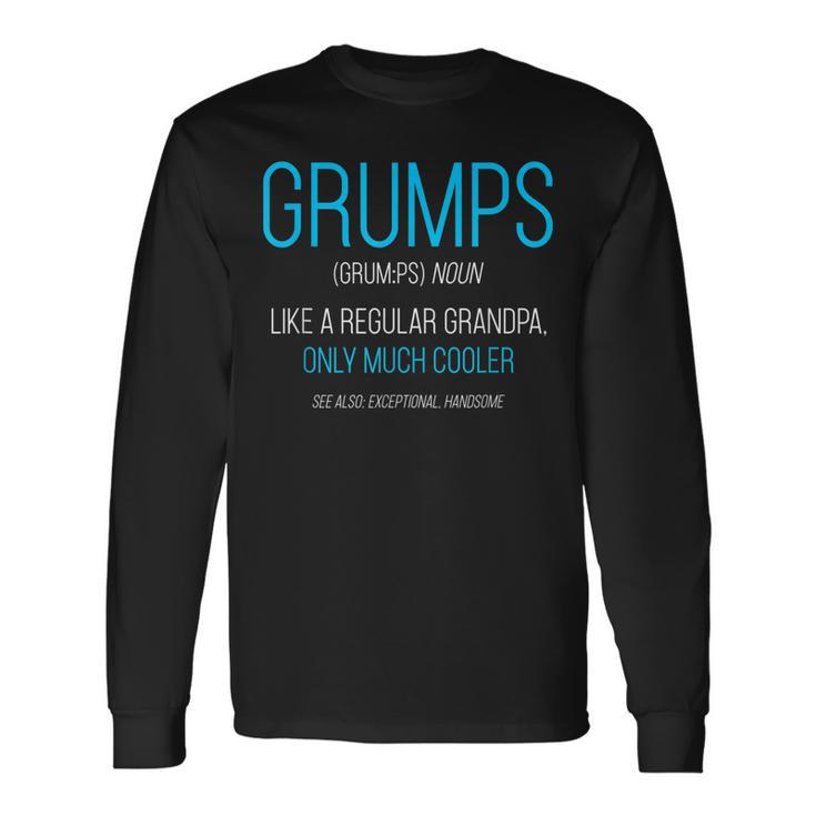 Grumps Like A Regular Grandpa Definition Cooler Long Sleeve T-Shirt