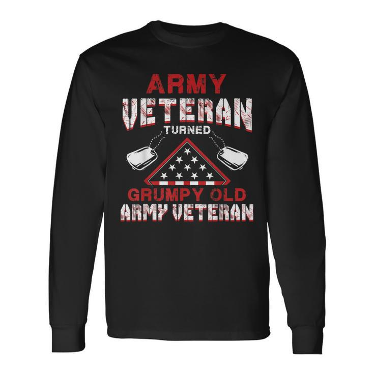 Grumpy Old Army Veteran Patriotic Vet T Long Sleeve T-Shirt