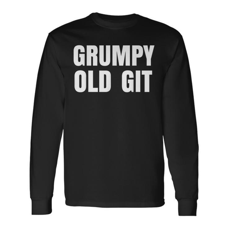 Grumpy Old Git T Long Sleeve T-Shirt