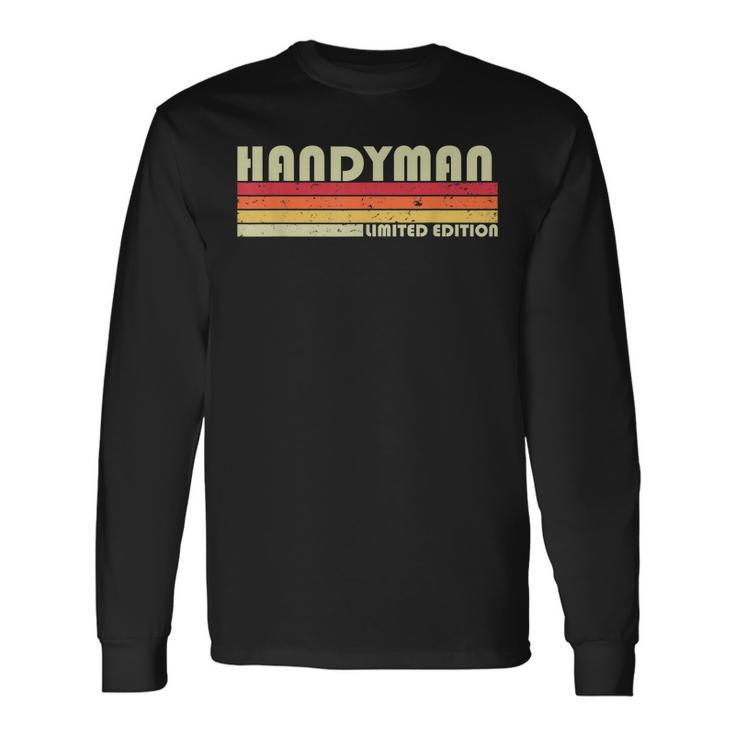 Handyman Job Title Profession Birthday Worker Idea Long Sleeve T-Shirt Gifts ideas