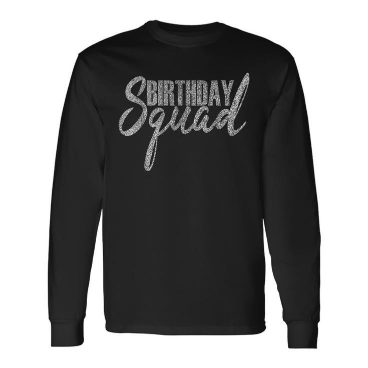 Happy Birthday Squad Party Silver T Long Sleeve T-Shirt