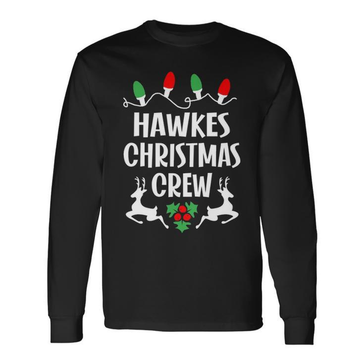 Hawkes Name Christmas Crew Hawkes Long Sleeve T-Shirt