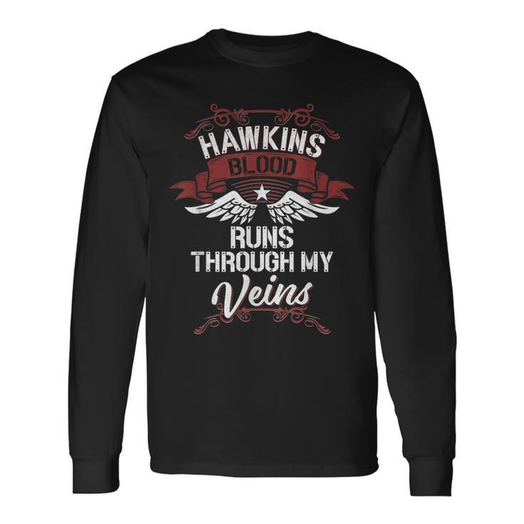Hawkins Blood Runs Through My Veins Last Name Men Women Long Sleeve T-Shirt T-shirt Graphic Print