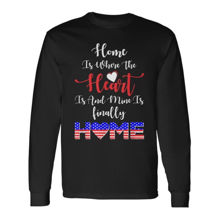My Heart Is Finally Back-Military Homecoming S Long Sleeve T-Shirt
