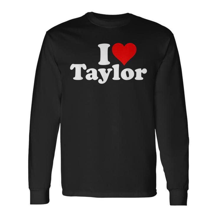 I Heart Love Taylor Long Sleeve T-Shirt T-Shirt