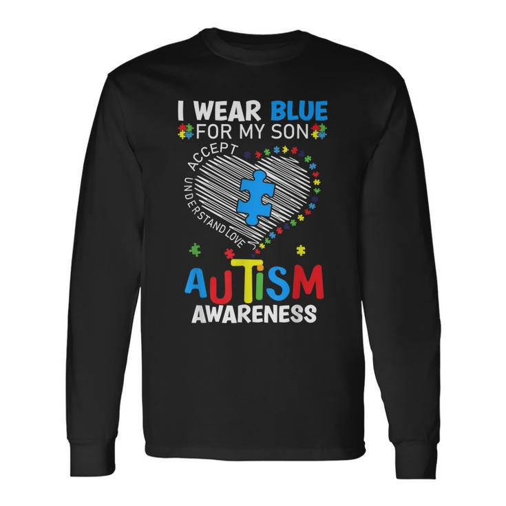 Heart I Wear Blue For My Son Autism Awareness Love My Son Long Sleeve T-Shirt T-Shirt