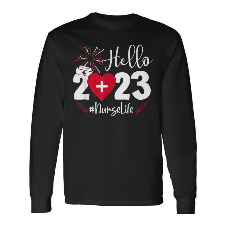 Hello 2023 Nurse Life Nursing Lover Happy New Year Long Sleeve T-Shirt