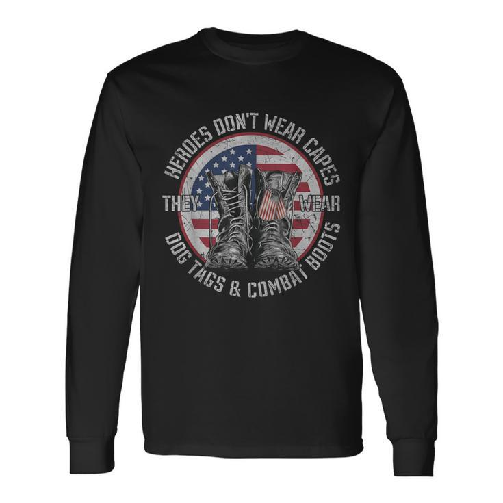 Heroes Dont Wear Capes They Wear Dog Tags & Combat Boots V2 Long Sleeve T-Shirt