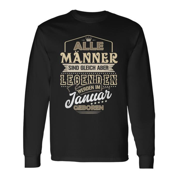 Herren Alle Männer Sind Gleich Legenden Werden Januar Geboren Langarmshirts Geschenkideen