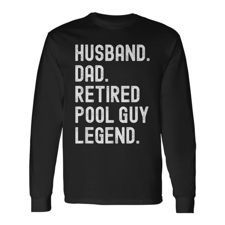 Herren Ehemann Vater Pool Guy Legend Im Ruhestand Langarmshirts Geschenkideen