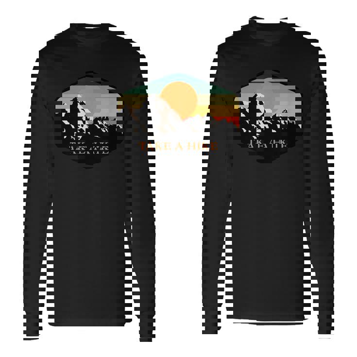 Take A Hike Retro Vintage Outdoor Hiking Long Sleeve T-Shirt