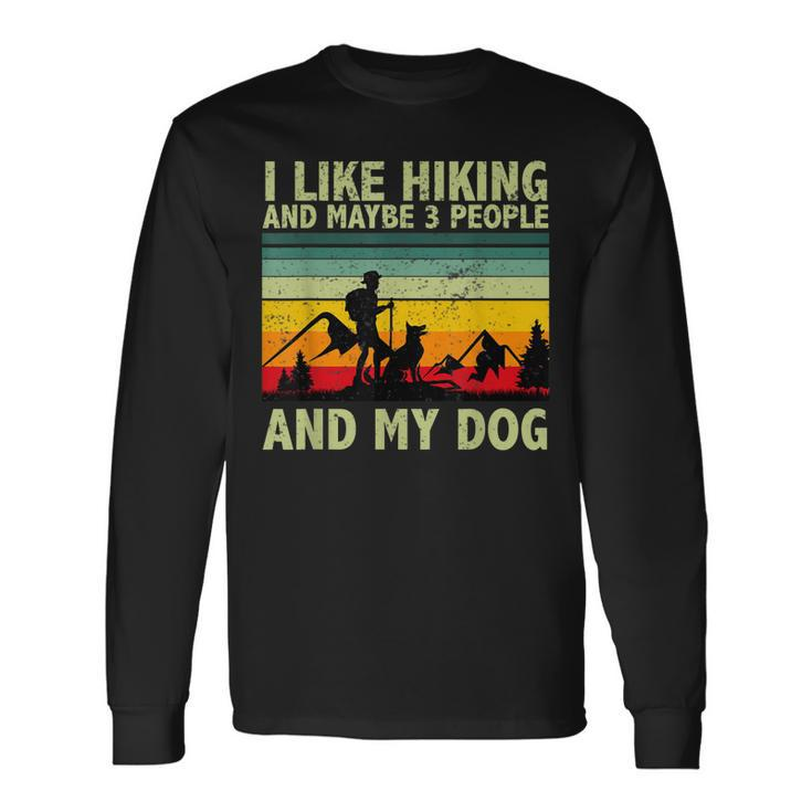 I Like Hiking And Maybe 3 People And My Dog Vintage Dog Love Long Sleeve T-Shirt