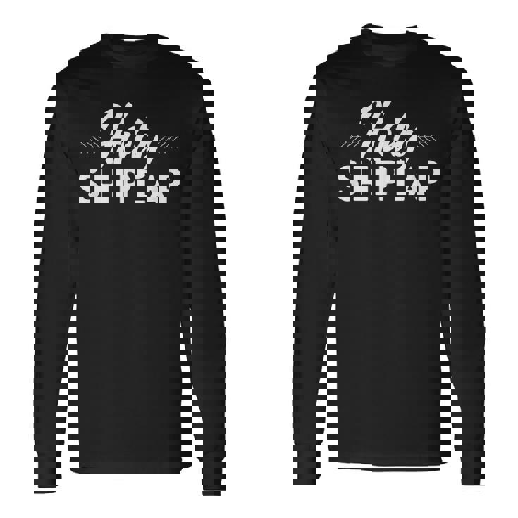 Holy Shiplap Demo Day Long Sleeve T-Shirt