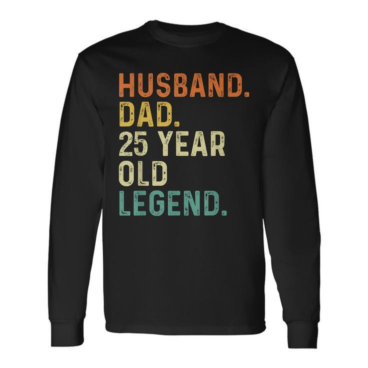 Husband Dad 25 Year Old Legend 25Th Birthday Retro Vintage Long Sleeve T-Shirt