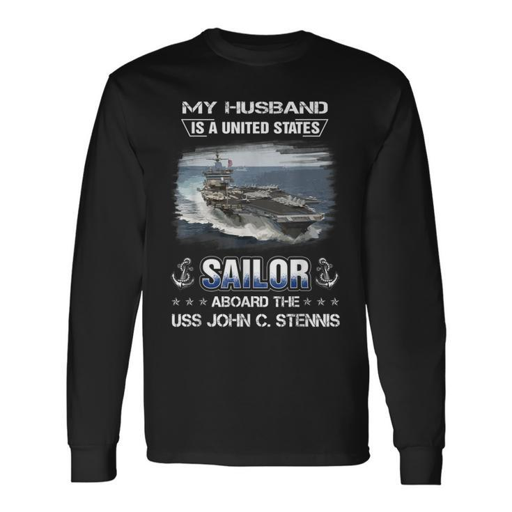 My Husband Is A Sailor Aboard The Uss John C Stennis Cvn 74 Long Sleeve T-Shirt