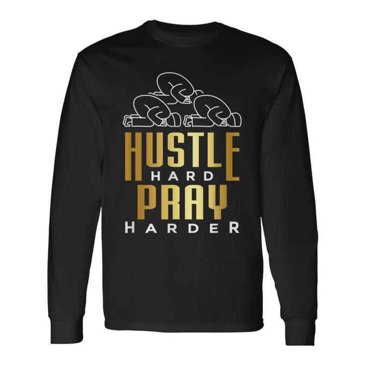 Hustle Hard Pray Harder Eid Mubarak Muslim Allah Islam Long Sleeve T-Shirt T-Shirt Gifts ideas