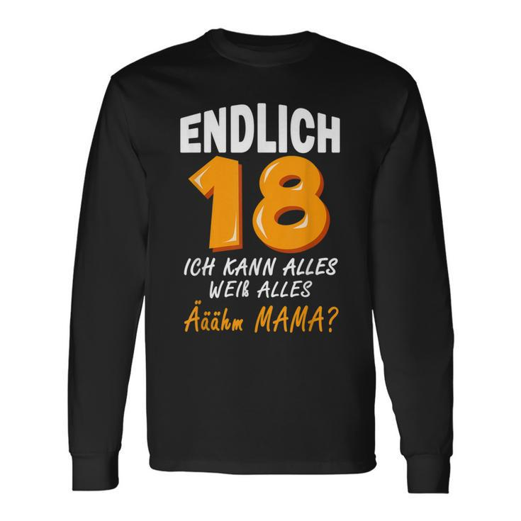 Ich Kann Alles Ich Weiß Alles Mama 18 Endlich 18 Jahre Langarmshirts Geschenkideen