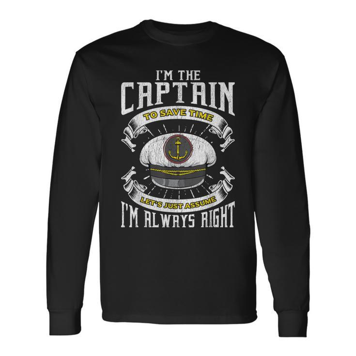 Im The Captain Assume Im Right Boating Captain  Men Women Long Sleeve T-shirt Graphic Print Unisex