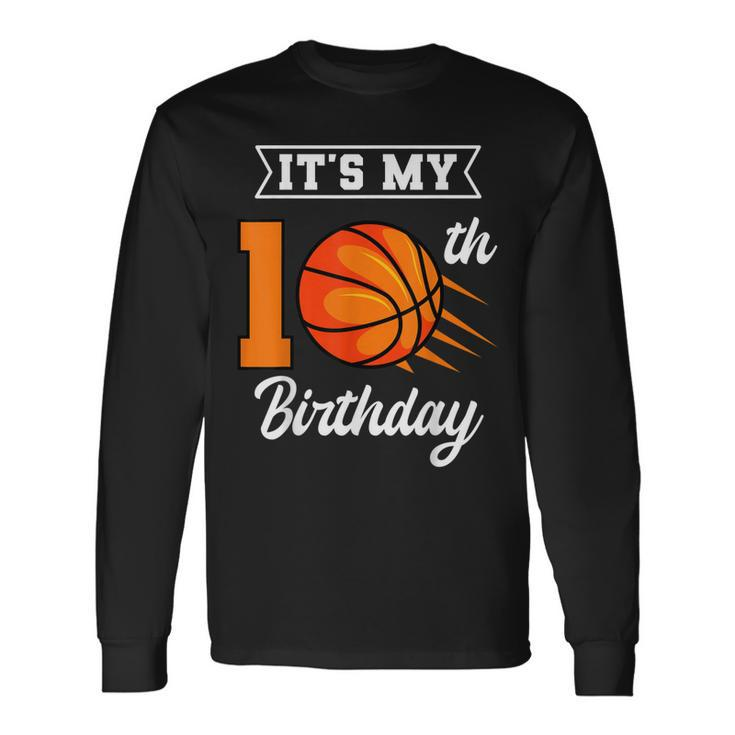 Its My 10Th Birthday Basketball Bday Party Celebration 10Th Long Sleeve T-Shirt T-Shirt